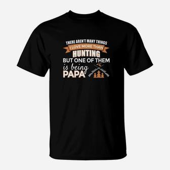 I Love Hunting But I Love Being A Papa More T-Shirt - Seseable