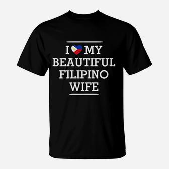I Love My Beautiful Filipino Wife Flag Heart T-Shirt - Seseable