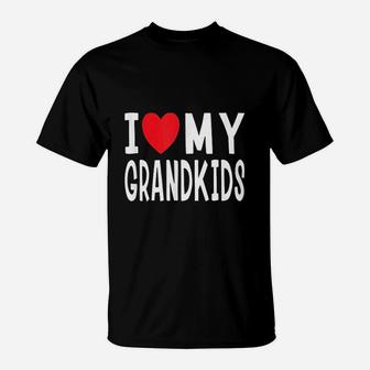 I Love My Grandkids Family Celebration Grandma Grandpa T-Shirt - Seseable