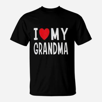 I Love My Grandma Family Celebration Of Grandmother T-Shirt - Seseable