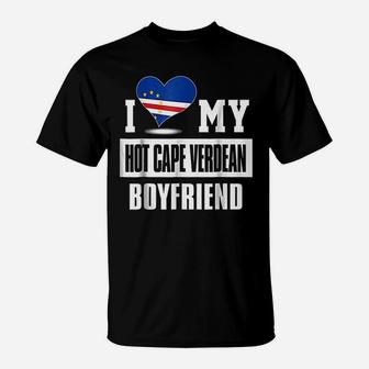 I Love My Hot Cape Verdean Boyfriend Cape Verde T-Shirt - Seseable