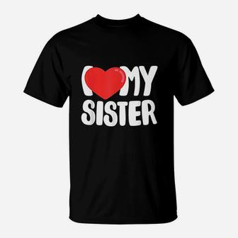I Love My Sister With Large Red Heart T-Shirt - Seseable