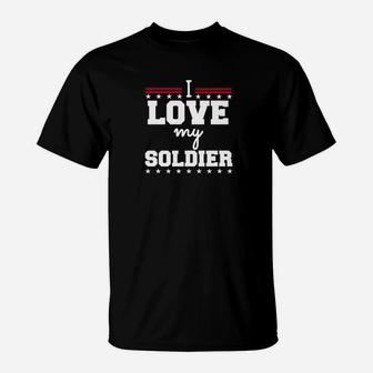 I Love My Soldier Military Wife Husband Spouse T-Shirt - Seseable
