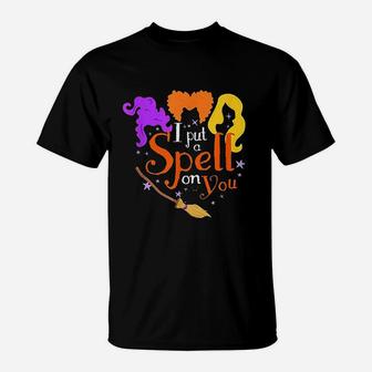 I Put A Spell On You Witch Halloween T-Shirt - Seseable