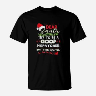 I Really Did Try To Be A Good Dispatcher Christmas T-Shirt - Seseable