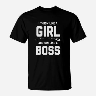 I Throw Like A Girl And Win Like A Boss Discus Sports T-Shirt - Seseable