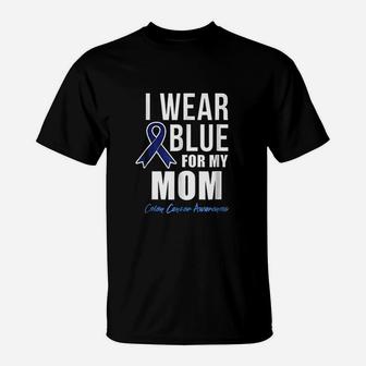 I Wear Blue For My Mom T-Shirt - Seseable