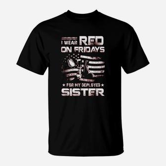 I Wear Red On Friday For My Sister Support Our Troops T-Shirt - Seseable