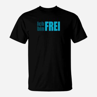 Ich Bin Frei Motiv T-Shirt in Schwarz, Inspirierende Freiheit Tee - Seseable