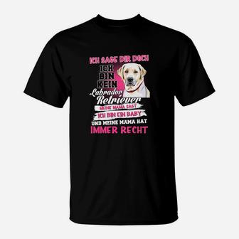 Ich Bin Kein Labrador Retriever T-Shirt - Seseable