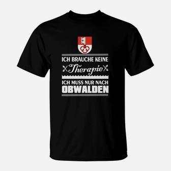 Ich brauche keine Therapie, nur Obwalden Schwarz T-Shirt mit Kanton-Wappen - Seseable