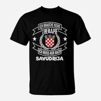 Ich brauche keine Therapie, nur Savudrija T-Shirt, Kroatien Urlaubsmotiv - Seseable