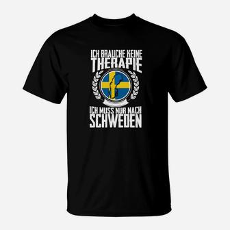 Ich Brauche Keine Therapie – Schweden Fan T-Shirt, Reise Liebhaber - Seseable