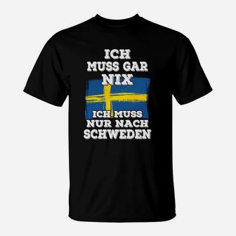 Ich Muss Gar Nix Schweden T-Shirt - Seseable