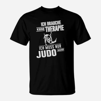 Ich Muss Nur Judo Machen T-Shirt - Seseable