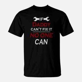 If Daddy Cant Fix It, best christmas gifts for dad T-Shirt - Seseable