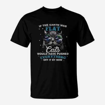 If The Earth Was Flat Cats Would T-shirt Love Cat T-Shirt - Seseable