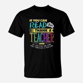 If You Can Read This Thank A Teacher T-Shirt - Seseable