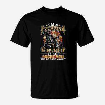 Im A Grumpy Old Man Too Old To Fight Too Slow To Run Funny T-Shirt - Seseable