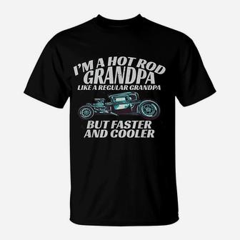 I'm A Hot Rod Grandpa Gift For Cool Gpa's With Hot Rods T-Shirt - Seseable