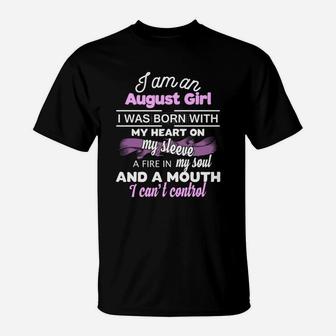 I'm An August Girl I Was Born With My Heart On My Sleev T-Shirt - Seseable
