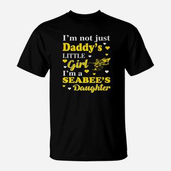 Im Not Just Daddy Little Girl Im A Seabees T-Shirt - Seseable