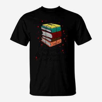 Im Sorry My Valentines Day Is All Booked T-Shirt - Seseable
