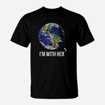 Im With Her Mother Earth birthday T-Shirt - Seseable