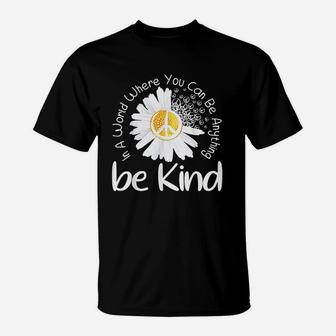 In A World Where You Can Be Anything Be Kind Peace Sign T-Shirt - Seseable