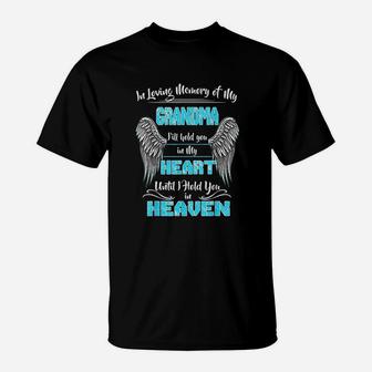 In Loving Memory Of My Grandma I'ill Hold You In My Heart T-Shirt - Seseable