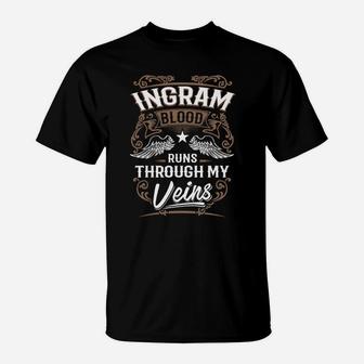 Ingram Blood Runs Through My Veins Legend Name Gifts T Shirt T-Shirt - Seseable