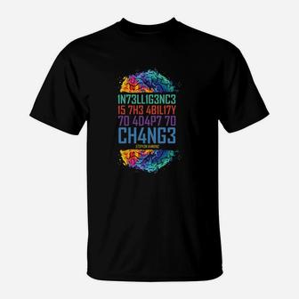 Intelligence Is The Ability To Adapt To Change T-Shirt - Seseable