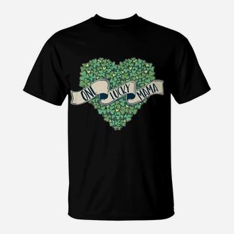 Irish Shamrock Heart One Lucky Mama St Patricks Day T-Shirt - Seseable