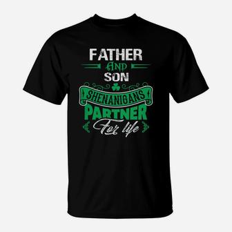 Irish St Patricks Day Father And Son Shenanigans Partner For Life Family Gift T-Shirt - Seseable
