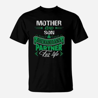 Irish St Patricks Day Mother And Son Shenanigans Partner For Life Family Gift T-Shirt - Seseable