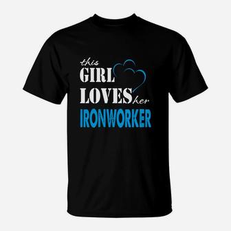 Ironworker This Girl Love Her Ironworker - Teeforironworker T-Shirt - Seseable