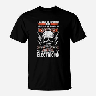 It Cannot Be Inherited Nor Can It Ever Be Purchased T-Shirt - Seseable