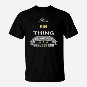 It Is A Kim Thing You Wouldnt Understand T-Shirt | Seseable UK