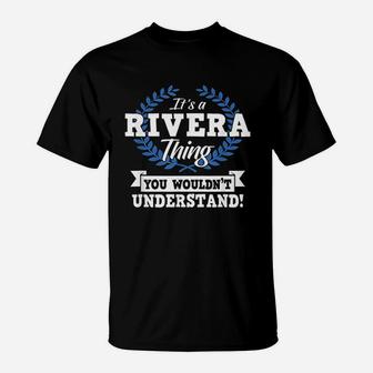 It Is A Rivera Thing You Wouldnt Understand T-Shirt - Seseable