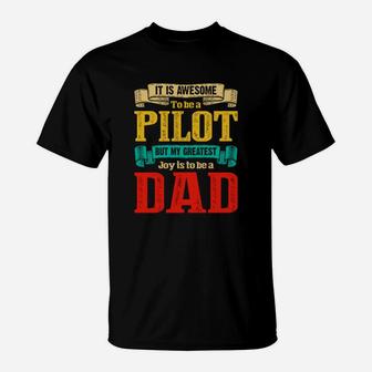 It Is Awesome To Be A Pilot Dad Jobs Gifts T-Shirt - Seseable