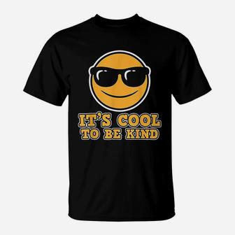 It Is Cool To Be Kind Friendship Gift Be Kind T-Shirt - Seseable