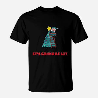 It Is Gonna Be Lit Christmas T-Shirt - Seseable