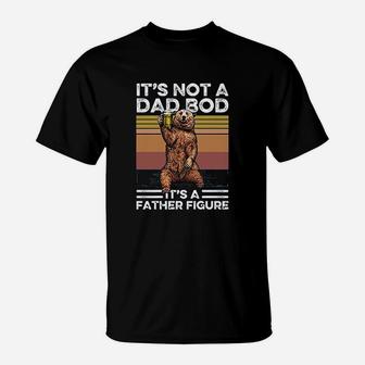 It Is Not A Dad Bod It Is A Father Figure Funny Bear Drinking T-Shirt - Seseable