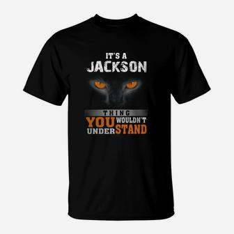 It's A Jackson Thing You Wouldn't Understand - Name Custom T-shirts T-Shirt - Seseable