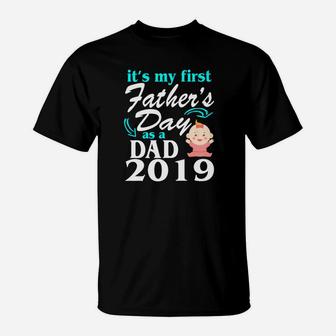 Its My First Fathers Day As A Dad Of A Girl 2019 Shirt T-Shirt - Seseable