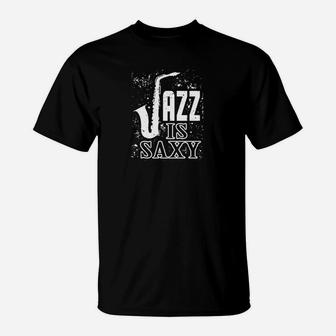 Jazz Is Saxy Saxophon-Design, Schwarzes T-Shirt für Musikliebhaber - Seseable