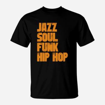 Jazz Soul Funk Hip Hop T-Shirt - Seseable