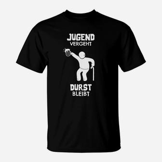 Jugend Verhogt Durst Bleibt T-Shirt - Seseable