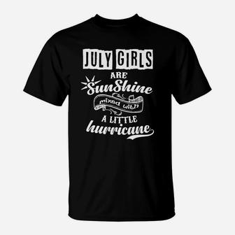 July Girls Are Sunshine Mixed With A Little Hurricane T-Shirt - Seseable