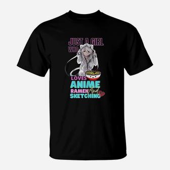 Just A Girl Who Loves Anime Ramen And Sketching T-Shirt | Seseable UK